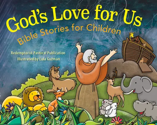 El amor de Dios por nosotros: Cuentos bíblicos para niños - God's Love for Us: Bible Stories for Children