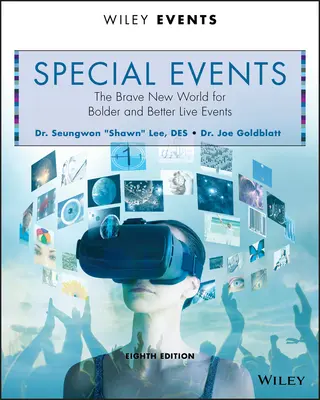 Eventos especiales: El mundo feliz de los eventos en directo mejores y más atrevidos - Special Events: The Brave New World for Bolder and Better Live Events