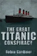 La gran conspiración del Titanic - Great Titanic Conspiracy