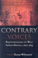 Voces contrarias: Representaciones de la esclavitud antillana, 1657-1834 - Contrary Voices: Representations of West Indian Slavery, 1657-1834