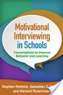 Entrevista motivacional en la escuela: Conversaciones para mejorar el comportamiento y el aprendizaje - Motivational Interviewing in Schools: Conversations to Improve Behavior and Learning