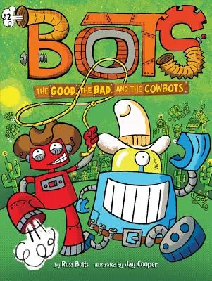 El bueno, el malo y los Cowbots, 2 - The Good, the Bad, and the Cowbots, 2