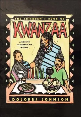 El libro infantil de Kwanzaa: Una guía para celebrar la fiesta - The Children's Book of Kwanzaa: A Guide to Celebrating the Holiday