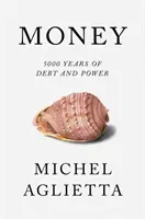 Dinero: 5.000 años de deuda y poder - Money: 5,000 Years of Debt and Power