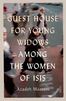 Casa de Huéspedes para Viudas Jóvenes - entre las mujeres del ISIS - Guest House for Young Widows - among the women of ISIS