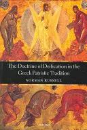 La doctrina de la deificación en la tradición patrística griega - The Doctrine of Deification in the Greek Patristic Tradition