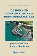 Diseño y construcción de rompeolas de berma - Design and Construction of Berm Breakwaters