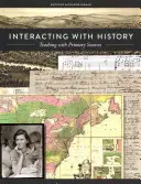 Interactuar con la Historia: Enseñar con fuentes primarias - Interacting with History: Teaching with Primary Sources