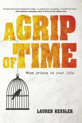 A Grip of Time: Cuando la cárcel es tu vida - A Grip of Time: When Prison Is Your Life