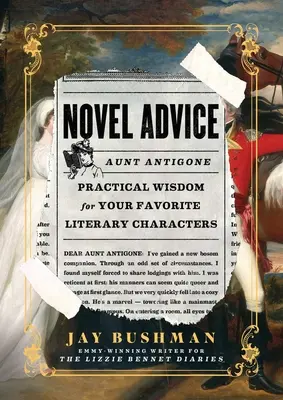 Consejos de novela: Sabiduría práctica para sus personajes literarios favoritos - Novel Advice: Practical Wisdom for Your Favorite Literary Characters