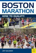 Maratón de Boston: Cómo clasificarse - Boston Marathon: How to Qualify