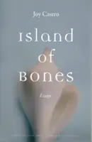 Isla De Huesos: Ensayos - Island of Bones: Essays