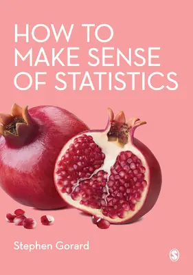 Cómo dar sentido a las estadísticas - How to Make Sense of Statistics