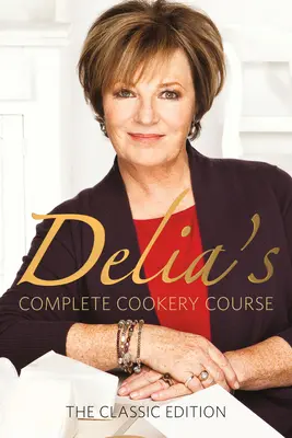 Curso completo de cocina de Delia - Delia's Complete Cookery Course