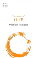 Mensaje de Lucas - Salvador del mundo (Wilcock Michael (Autor)) - Message of Luke - Saviour Of The World (Wilcock Michael (Author))