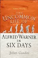 La insólita vida de Alfred Warner en seis días - Uncommon Life of Alfred Warner in Six Days