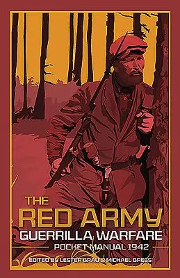 Manual de bolsillo de la guerra de guerrillas del Ejército Rojo - The Red Army Guerrilla Warfare Pocket Manual