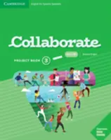 Collaborate Level 3 Project Book Inglés para hispanohablantes - Collaborate Level 3 Project Book English for Spanish Speakers