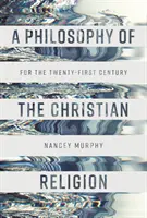 Filosofía de la religión cristiana - Para el siglo XXI - Philosophy of the Christian Religion - For the Twenty-first Century