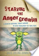 Starving the Anger Gremlin: A Cognitive Behavioural Therapy Workbook on Anger Management for Young People (Cómo matar de hambre al Gremlin de la ira: un cuaderno de terapia cognitivo-conductual sobre el control de la ira para jóvenes) - Starving the Anger Gremlin: A Cognitive Behavioural Therapy Workbook on Anger Management for Young People