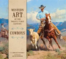 Arte occidental del siglo XXI: Cowboys - Western Art of the Twenty-First Century: Cowboys