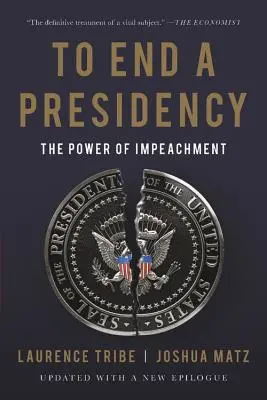 Acabar con una presidencia: El poder de la destitución - To End a Presidency: The Power of Impeachment