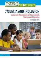 Dislexia e inclusión: Enfoques en el aula para la evaluación, la enseñanza y el aprendizaje - Dyslexia and Inclusion: Classroom Approaches for Assessment, Teaching and Learning