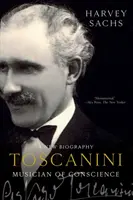 Toscanini: Músico de conciencia - Toscanini: Musician of Conscience