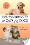 Cuidados homeopáticos para perros y gatos, edición revisada: Pequeñas dosis para pequeños animales - Homeopathic Care for Cats and Dogs, Revised Edition: Small Doses for Small Animals