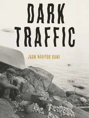 Tráfico oscuro: Poemas - Dark Traffic: Poems