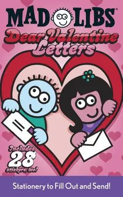 Cartas de San Valentín Mad Libs: Cartas para rellenar y enviar [Con hoja de pegatinas] - Dear Valentine Letters Mad Libs: Stationery to Fill Out and Send! [With Sticker Sheet]