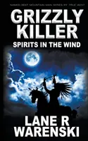 Grizzly Killer Espíritus en el viento - Grizzly Killer: Spirits in The Wind