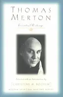 Thomas Merton: Escritos esenciales - Thomas Merton: Essential Writings