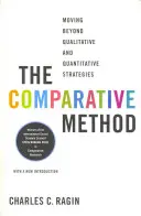 El método comparativo: Más allá de las estrategias cualitativas y cuantitativas - The Comparative Method: Moving Beyond Qualitative and Quantitative Strategies