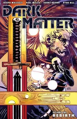 Materia oscura, Volumen 1: Renacimiento - Dark Matter, Volume 1: Rebirth