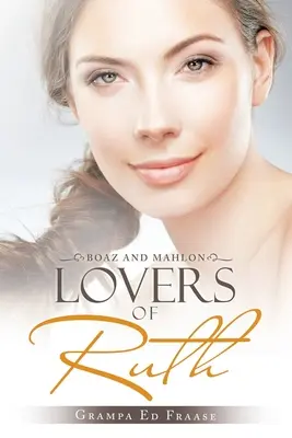 Los amantes de Rut: Booz y Mahlón - Lovers of Ruth: Boaz and Mahlon