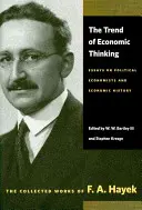 La tendencia del pensamiento económico: Ensayos sobre economistas políticos e historia económica - The Trend of Economic Thinking: Essays on Political Economists and Economic History