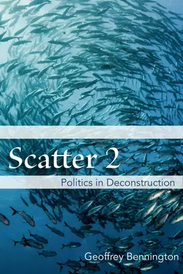 Dispersión 2: Política en deconstrucción - Scatter 2: Politics in Deconstruction