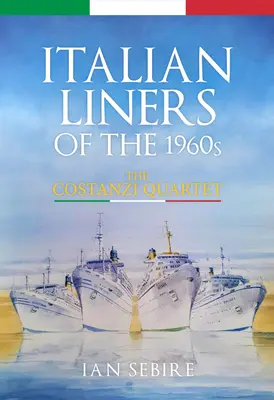 Los transatlánticos italianos de los años 60 El cuarteto Costanzi - Italian Liners of the 1960s: The Costanzi Quartet