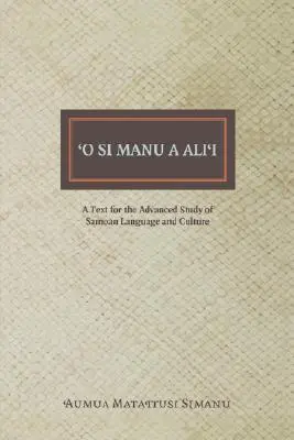 O Si Manu a Alii: Un texto para el estudio avanzado de la lengua y la cultura samoanas - O Si Manu a Alii: A Text for the Advanced Study of Samoan Language and Culture