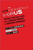 The Unheavenly Chorus: La voz política desigual y la promesa rota de la democracia estadounidense - The Unheavenly Chorus: Unequal Political Voice and the Broken Promise of American Democracy