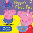 Peppa Pig: La primera mascota de Peppa: Mi primer libro de cuentos - Peppa Pig: Peppa's First Pet: My First Storybook