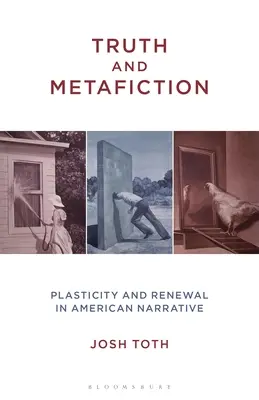 Verdad y metaficción: Plasticidad y renovación en la narrativa estadounidense - Truth and Metafiction: Plasticity and Renewal in American Narrative