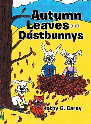 Hojas de otoño y conejitos de polvo - Autumn Leaves and Dustbunnys