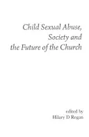 Abuso sexual infantil, sociedad y futuro de la Iglesia - Child Sexual Abuse, Society, and the Future of the Church