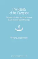 La realidad de lo fantástico, 23: El universo mágico, político y social de los manuscritos de sagas bajomedievales - The Reality of the Fantastic, 23: The Magical, Political and Social Universe of Late Medieval Saga Manuscripts