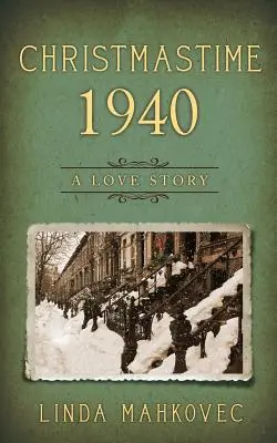 Navidad de 1940: Una historia de amor - Christmastime 1940: A Love Story