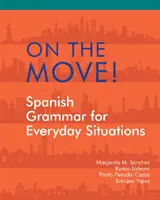 En marcha - Gramática española para situaciones cotidianas - On the Move! - Spanish Grammar for Everyday Situations