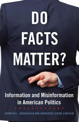 ¿Importan los hechos?, volumen 13: Información y desinformación en la política estadounidense - Do Facts Matter?, Volume 13: Information and Misinformation in American Politics