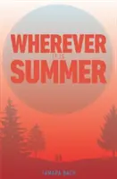 Dondequiera que sea verano - Wherever It Is Summer